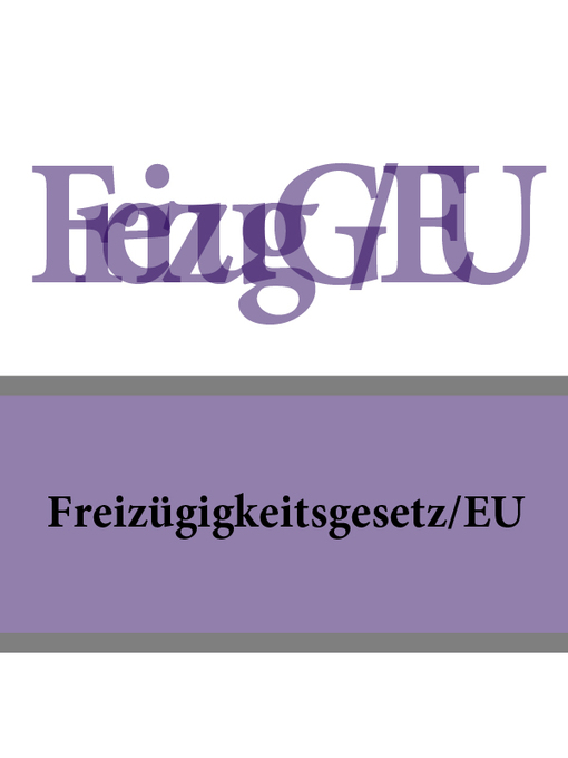 Title details for Freizügigkeitsgesetz/EU by Deutschland - Available